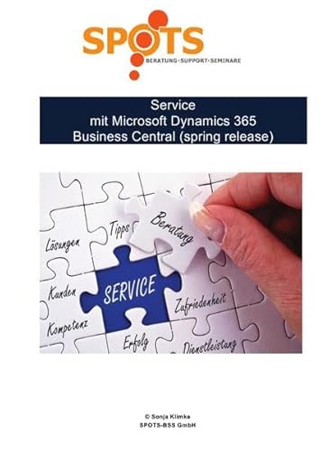 Microsoft Dynamics 365 Business Central 2019 / Service mit Microsoft Dynamics 365 Business Central (spring release)/Bd. 7: Reparaturen, Wartungen ... dem Standard Business Central (Version 14)