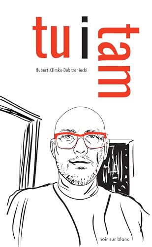 Tu i tam von Noir Sur Blanc