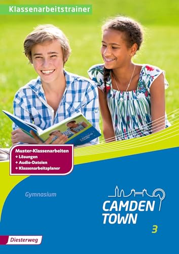 Camden Town Gymnasium. Klassenarbeitstrainer 3. Allgemeine Ausgabe. Gymnasium: Ausgabe 2012 von Westermann Bildungsmedien Verlag GmbH