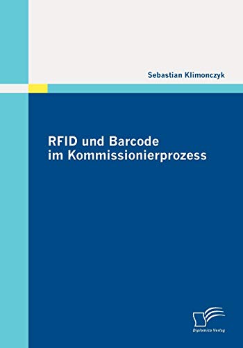 RFID und Barcode im Kommissionierprozess von Diplomica Verlag