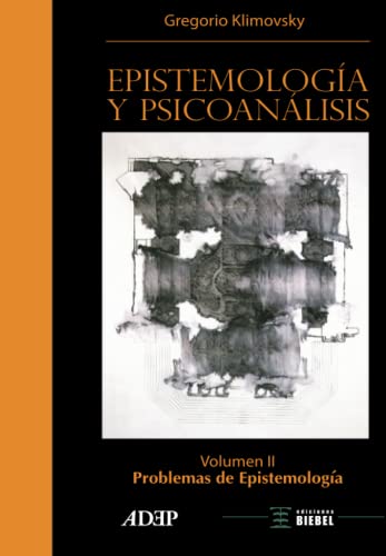 Epistemología y Psicoanálisis Volumen II: Análisis del psicoanálisis von Ediciones Biebel