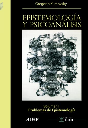 Epistemología y Psicoanálisis. Volumen I: Problemas de Epistemología von Ediciones Biebel