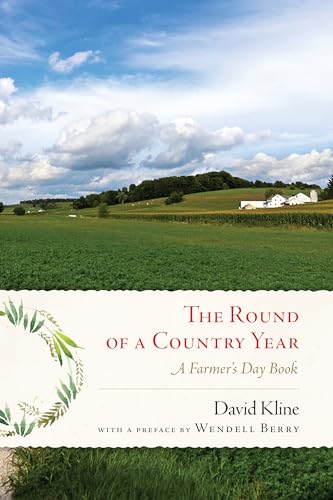 Round of a Country Year: A Farmer's Day Book