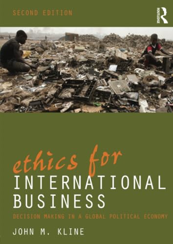 Ethics for International Business: Decision Making in a Global Political Economy von Routledge