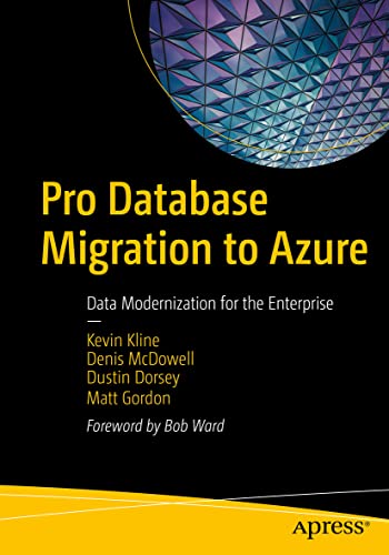 Pro Database Migration to Azure: Data Modernization for the Enterprise von Apress