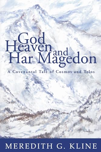 God, Heaven, and Har Magedon: A Covenantal Tale of Cosmos and Telos God, Heaven, and Har Magedon: A Covenantal Tale of Cosmos and Telos von Wipf & Stock Publishers