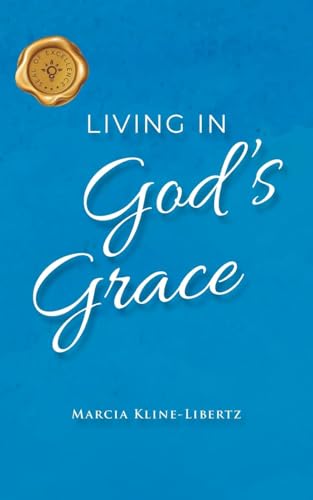 Living in God's Grace von MainSpring Books