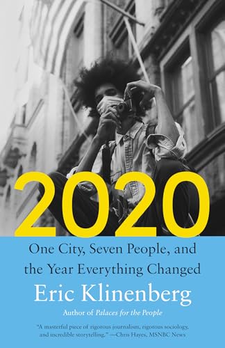 2020: One City, Seven People, and the Year Everything Changed 2020: One City, Seven People, and the Year Everything Changed von Knopf Doubleday Publishing Group