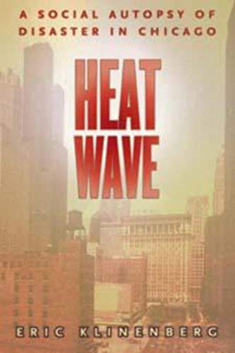 Heat Wave: A Social Autopsy of Disaster in Chicago