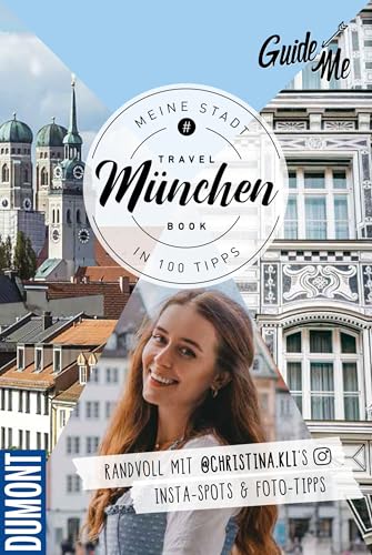 GuideMe Reiseführer München: Travel Book mit Instagram Spots & Must-see-Sights inkl. Fototipps von @christina.kli