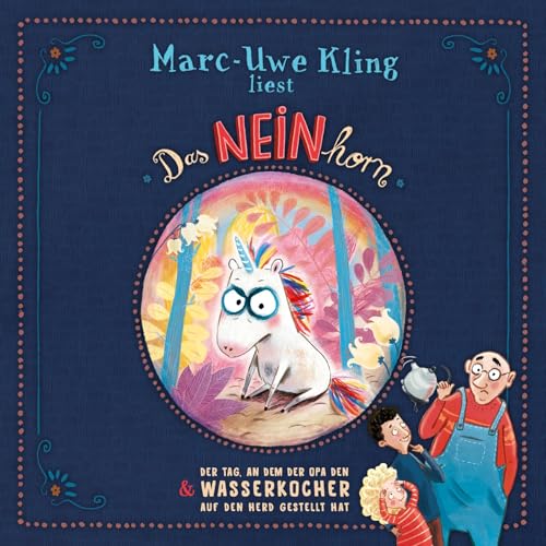 Marc-Uwe Kling: Das NEINhorn & Tag, an dem Opa den Wasserkocher Herd: 1 CD Marc-Uwe Kling: Das NEINhorn & Tag, an dem Opa den Wasserkocher Herd: 1 CD von Silberfisch