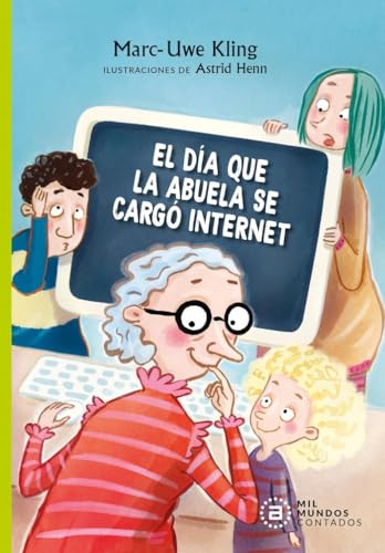 El día que la abuela se cargó internet (Akal Infantil, Band 3) von Ediciones Akal