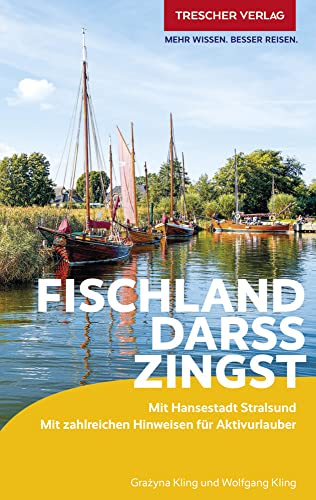 TRESCHER Reiseführer Fischland, Darß, Zingst: Mit Hansestadt Stralsund - Mit zahlreichen Hinweisen für Aktivurlauber von Trescher Verlag GmbH