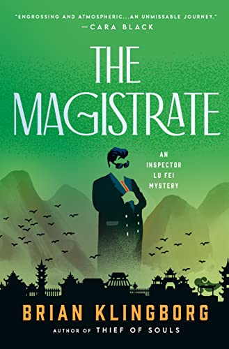 The Magistrate: An Inspector Lu Fei Mystery (Inspector Lu Fei Mysteries, Band 3) von Minotaur Books,US