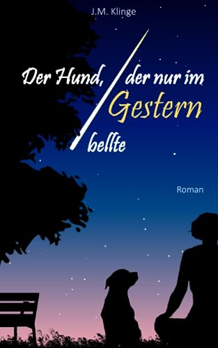Der Hund, der nur im Gestern bellte (Emma Blohm, Band 2) von Independently published