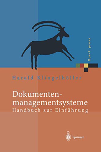 Dokumentenmanagementsysteme: Handbuch zur Einführung (Xpert.press) (German Edition)
