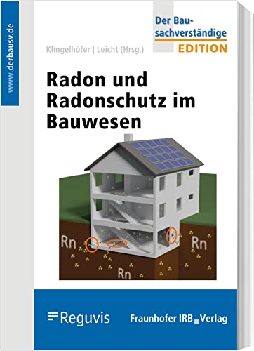Radon und Radonschutz im Bauwesen (Der Bausachverständige - Edition) von Reguvis Fachmedien GmbH