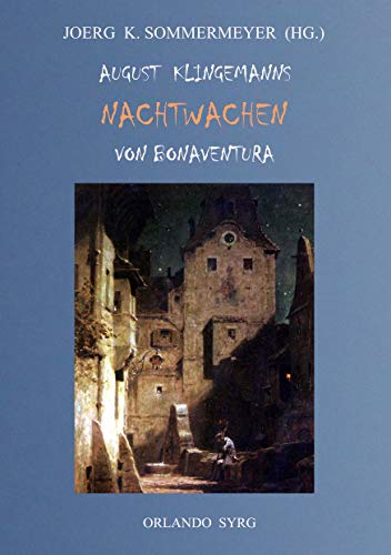 August Klingemanns Nachtwachen von Bonaventura (Orlando Syrg Taschenbuch: ORSYTA) von Books on Demand