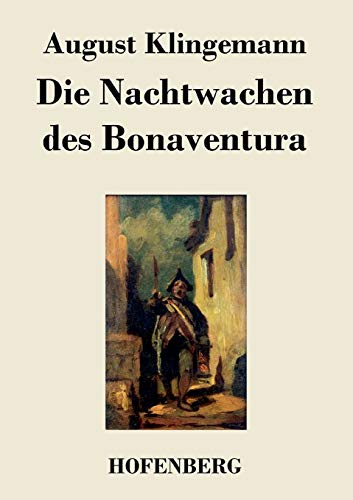 Die Nachtwachen des Bonaventura von Hofenberg