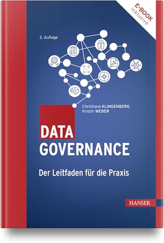 Data Governance: Der Leitfaden für die Praxis von Carl Hanser Verlag GmbH & Co. KG