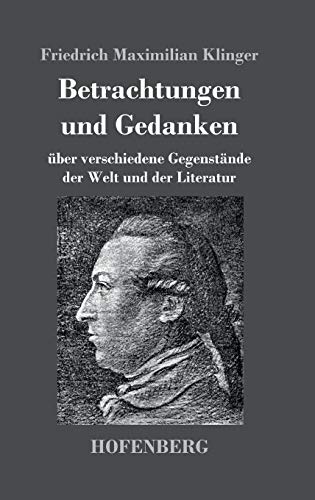 Betrachtungen und Gedanken: über verschiedene Gegenstände der Welt und der Literatur von Hofenberg