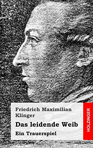 Das leidende Weib: Ein Trauerspiel von CREATESPACE