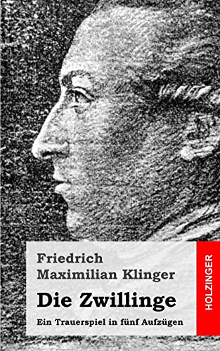 Die Zwillinge: Ein Trauerspiel in fünf Aufzügen von CREATESPACE