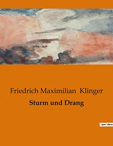 Sturm und Drang Sturm und Drang von Culturea