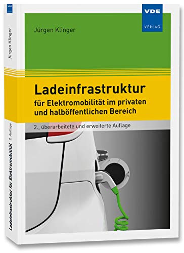 Ladeinfrastruktur für Elektromobilität im privaten und halböffentlichen Bereich: Auswahl · Planung · Installation