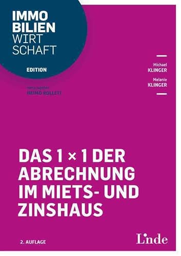 Das 1 x 1 der Abrechnung im Miets- und Zinshaus (Edition Immobilienwirtschaft)