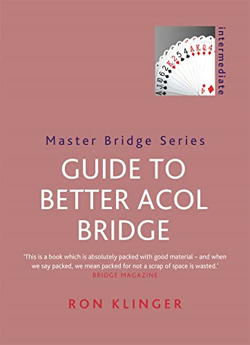 Guide To Better Acol Bridge (MASTER BRIDGE)