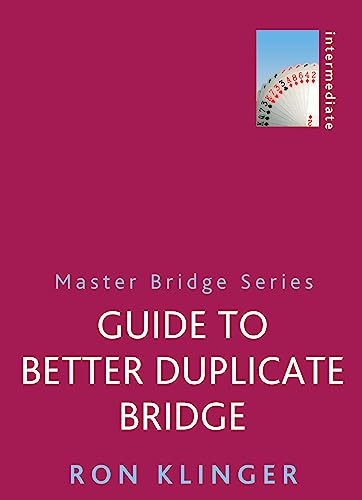 Guide To Better Duplicate Bridge (Master Bridge) von Peter Crawley