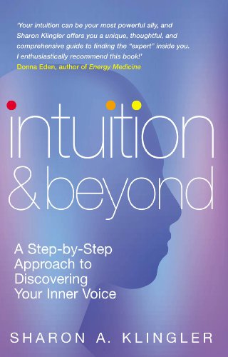 Intuition And Beyond: A Step-by-Step Approach to Discovering the Voice of Your Spirit von Rider