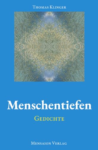 Menschentiefen: Gedichte