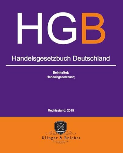 Handelsgesetzbuch HGB Deutschland: beinhaltet: Handelsgesetzbuch HGB Handelsgesetzbuch HGB Deutschland: beinhaltet: Handelsgesetzbuch HGB von Litego Verlag
