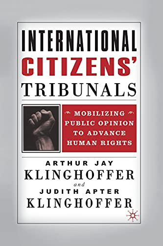 International Citizens' Tribunals: Mobilizing Public Opinion to Advance Human Rights