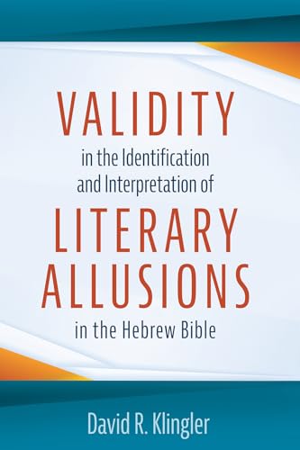 Validity in the Identification and Interpretation of Literary Allusions in the Hebrew Bible