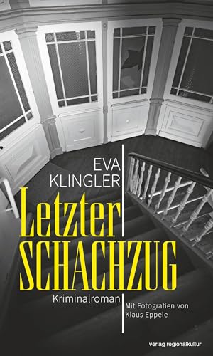 Letzter Schachzug: Kriminalroman von Verlag Regionalkultur