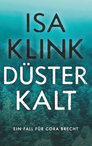 Düsterkalt (Ein Fall für Cora Brecht 3) von KDP
