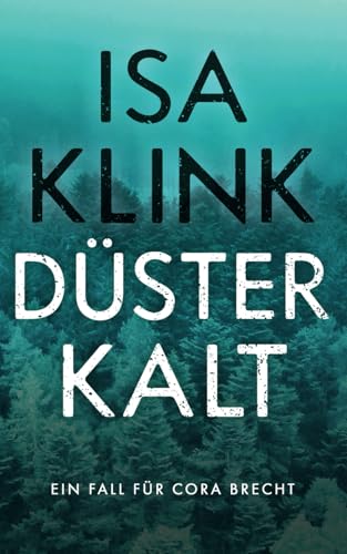 Düsterkalt (Ein Fall für Cora Brecht 3) von KDP