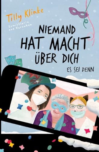 Niemand hat Macht über dich es sei denn (Tilly Klinke, Ermittlerin aus Versehen)