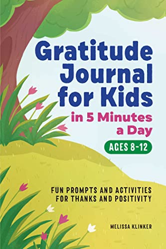 Gratitude Journal for Kids in 5-Minutes a Day: Fun Prompts and Activities for Thanks and Positivity von Rockridge Press