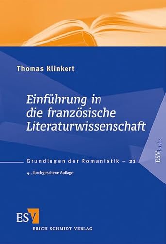 Einführung in die französische Literaturwissenschaft (Grundlagen der Romanistik)