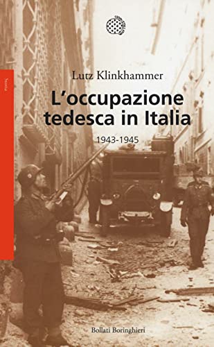 L'occupazione tedesca in Italia. 1943-1945 (Saggi. Storia) von Bollati Boringhieri