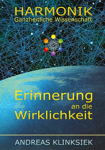 Die Harmonie der Welten: Erinnerung an die Wirklichkeit von SINN Verlag
