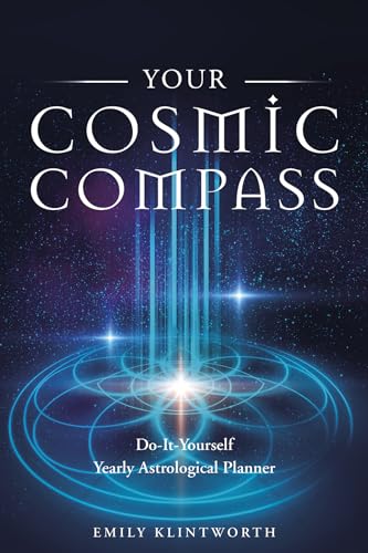 Your Cosmic Compass: Do-it-yourself Yearly Astrological Planner von Red Feather