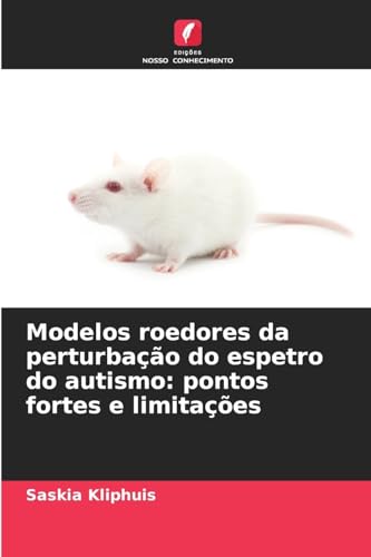 Modelos roedores da perturbação do espetro do autismo: pontos fortes e limitações