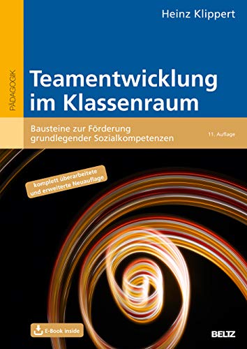 Teamentwicklung im Klassenraum: Bausteine zur Förderung grundlegender Sozialkompetenzen. Mit E-Book Inside (Beltz Praxis) von Beltz