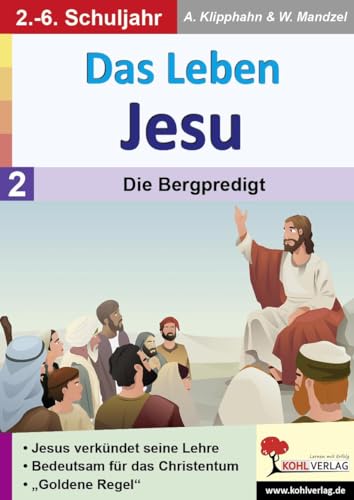 Das Leben Jesu: Band 2: Mit Jesus unterwegs von Kohl Verlag