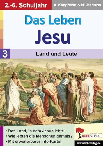 Das Leben Jesu: Band 3: Land und Leute von Kohl Verlag
